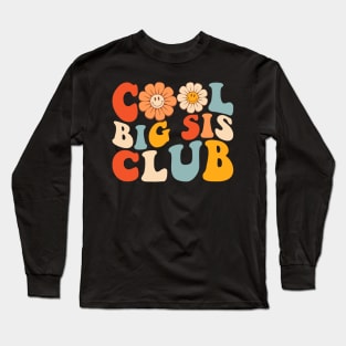 Cool big sis club Funny sister sibling Long Sleeve T-Shirt